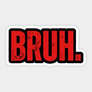 Red Texture Bruh Moment Sticker